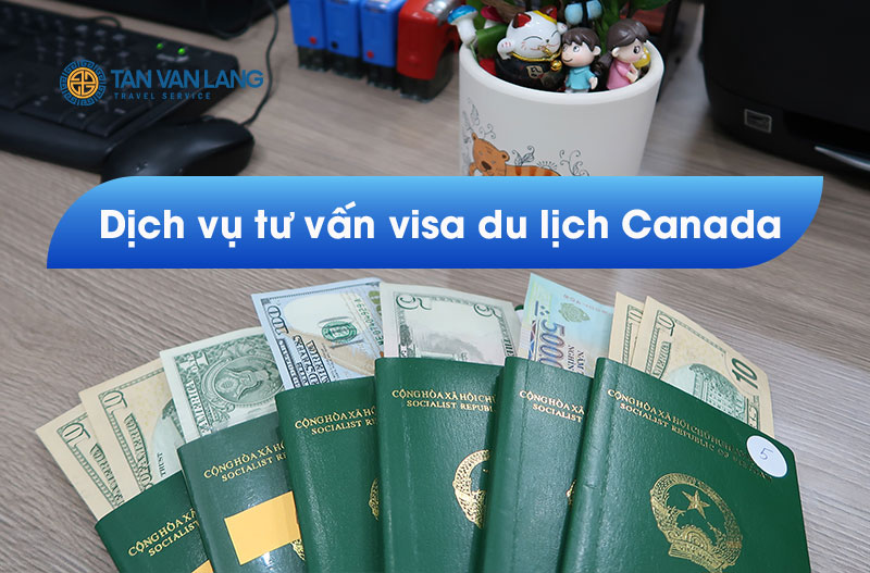Dịch vụ tư vấn hồ sơ visa du lịch Canada