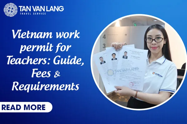 Vietnam work permit for Teachers: Guide, Fees & Requirements