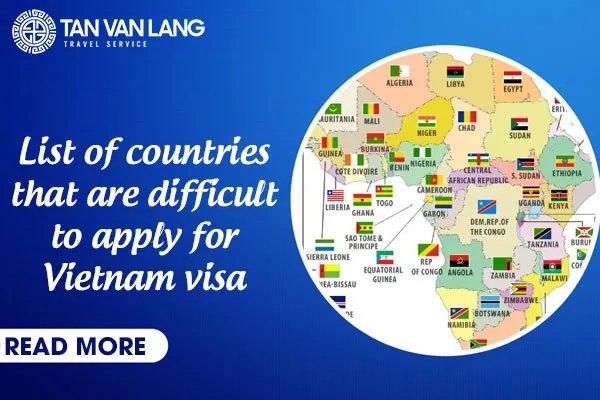 List of countries that are difficult to apply for Vietnam visa