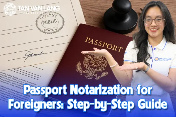 Passport Notarization for Foreigners: Step-by-Step Guide