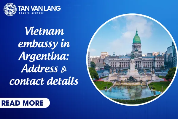 Vietnam embassy in Argentina: Address & contact details