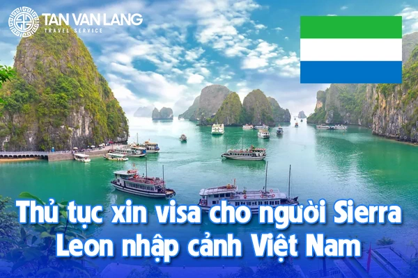 xin visa cho người Sierra Leon nhập cảnh Việt Nam