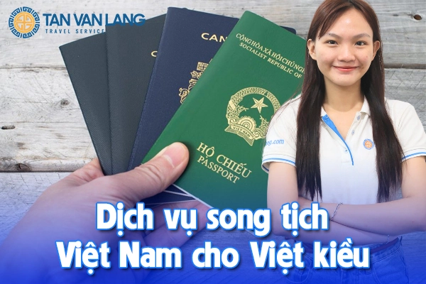 Dịch vụ song tịch Việt Nam cho Việt kiều