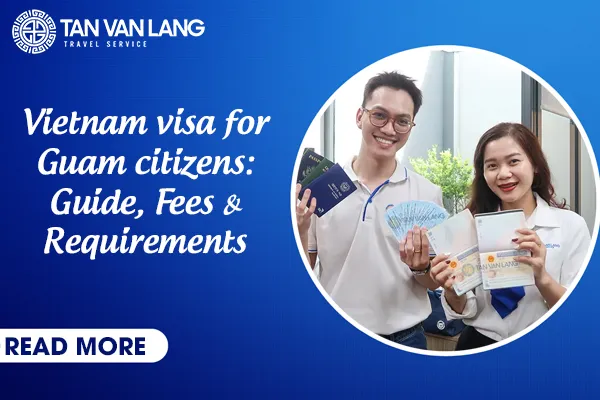 Vietnam visa / E-visa for Albanian citizens: Guide, Fees & Requirements