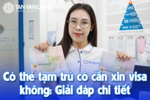 Có thẻ tạm trú có cần visa không
