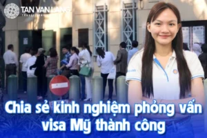Phỏng vấn visa Mỹ