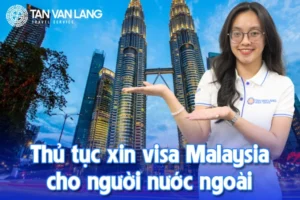 Visa Malaysia cho người nước ngoài