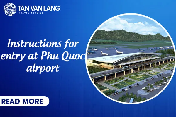 Instructions for entry at Phu Quoc airport
