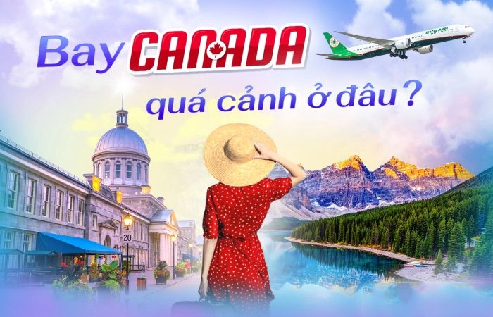 Bay Canada quá cảnh ở đâu