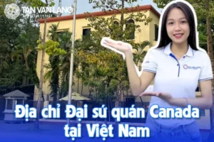 Địa chỉ Đại sứ quán Canada tại Việt Nam