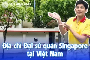Địa chỉ Đại sứ quán Singapore tại Việt Nam