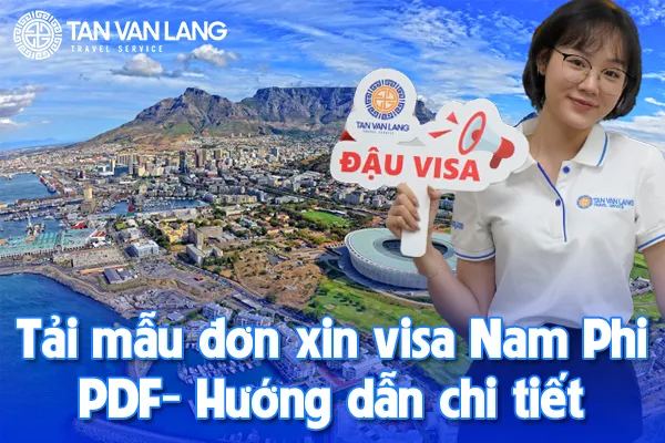 Tải mẫu đơn xin visa Nam Phi PDF - Hướng dẫn chi tiết