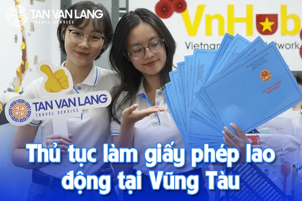 Thủ tục làm giấy phép lao động tại Vũng Tàu cho người nước ngoài