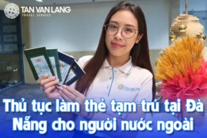 Thủ tục làm thẻ tạm trú tại Đà Nẵng cho người nước ngoài