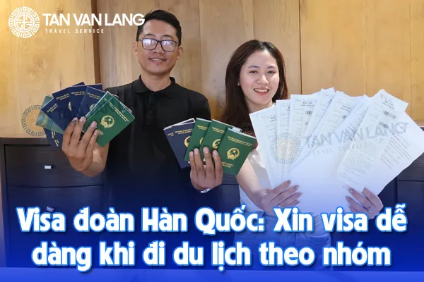 Visa đoàn Hàn Quốc: Bí quyết xin visa dễ dàng khi đi du lịch theo nhóm