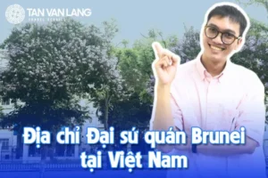 Địa chỉ Đại sứ quán Brunei tại Việt Nam