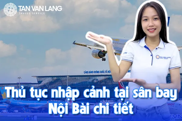 Thủ tục nhập cảnh tại sân bay Nội Bài