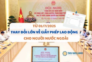 Từ 01/7/2025, UBND cấp tỉnh sẽ cấp giấy phép lao động cho người nước ngoài
