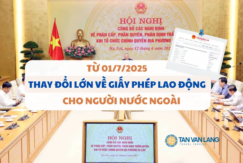 Từ 01/7/2025, UBND cấp tỉnh sẽ cấp giấy phép lao động cho người nước ngoài