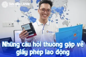 Những câu hỏi thường gặp về giấy phép lao động