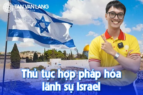 Thủ tục hợp pháp hóa lãnh sự Israel