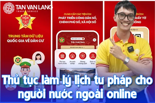 Thủ tục làm lý lịch tư pháp cho người nước ngoài online