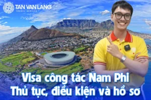Visa công tác Nam Phi: Thủ tục, điều kiện và hồ sơ