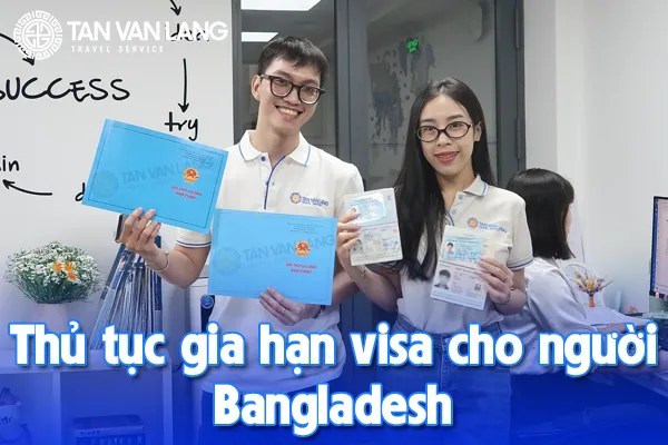 Thủ tục gia hạn visa cho người Bangladesh