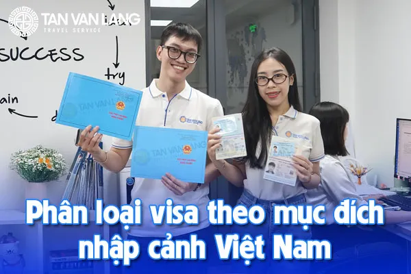Phân loại visa theo mục đích nhập cảnh Việt Nam