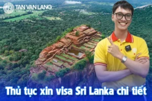 Thủ tục xin visa Sri Lanka chi tiết