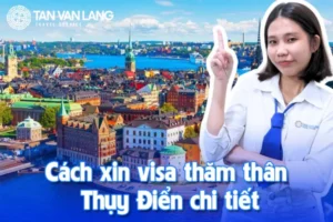 Cách xin visa thăm thân Thụy Điển chi tiết