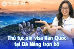 Thủ tục xin visa Hàn Quốc tại Đà Nẵng trọn bộ