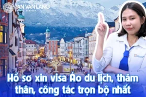 Hồ sơ xin visa Áo du lịch, thăm thân, công tác trọn bộ nhất