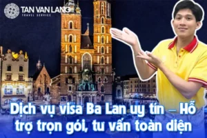 Dịch vụ visa Ba Lan uy tín – Hỗ trợ trọn gói, tư vấn toàn diện
