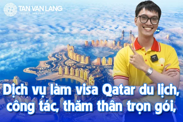 Dịch vụ làm visa Qatar du lịch, công tác, thăm thân trọn gói, uy tín