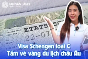 Visa Schengen loại C – Tấm vé vàng du lịch châu Âu