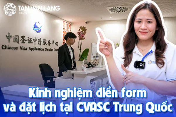 Kinh nghiệm điền form và đặt lịch tại CVASC Trung Quốc