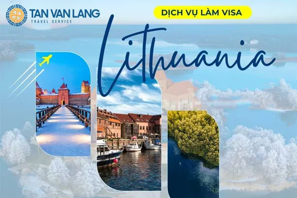 Dịch vụ visa Lithuania du lịch, thăm thân, trọn gói uy tín
