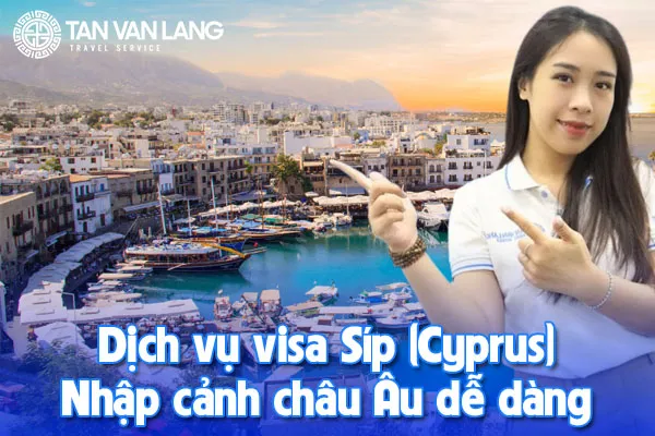 Dịch vụ visa Síp (Cyprus) trọn gói, tiết kiệm thời gian 2025