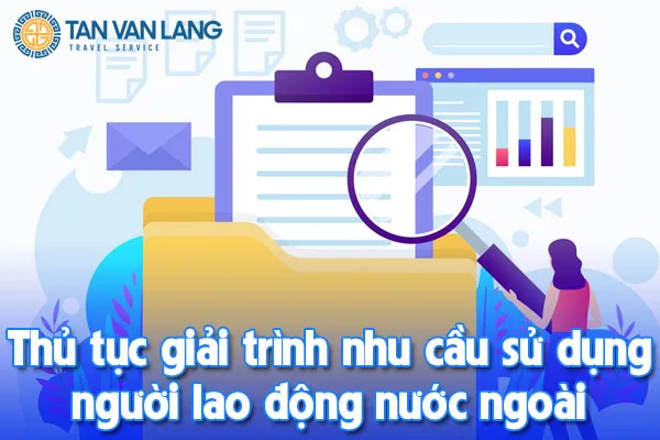 Thủ tục giải trình nhu cầu sử dụng người lao động nước ngoài