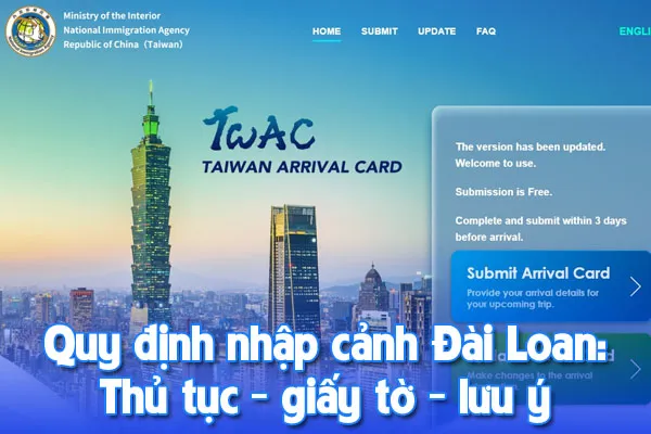 Quy định nhập cảnh Đài Loan: Thủ tục - giấy tờ - lưu ý
