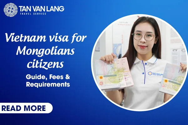 Vietnam Visa / E-visa for Mongolians Citizens: Guide, Fees & Requirements