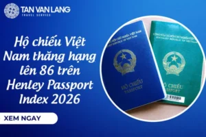 Hộ chiếu Việt Nam thăng hạng lên 86 trên Henley Passport Index 2026: Tín hiệu tích cực, nhưng đừng “chủ quan”