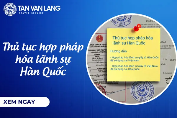 Thủ tục hợp pháp hóa lãnh sự Hàn Quốc 2026