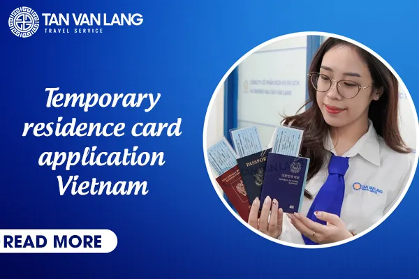 Temporary residence card application Vietnam 2026