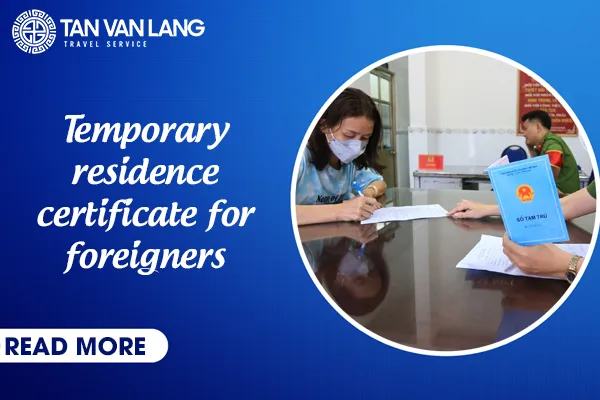 How to get Temporary residence certificate for foreigners in Vietnam 2026