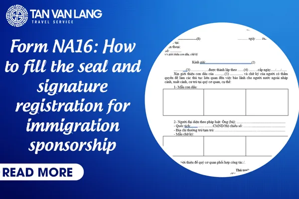 NA16 form 2026: How to fill the seal and signature registration for immigration sponsorship