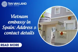 Vietnam embassy in Spain: Address & contact details