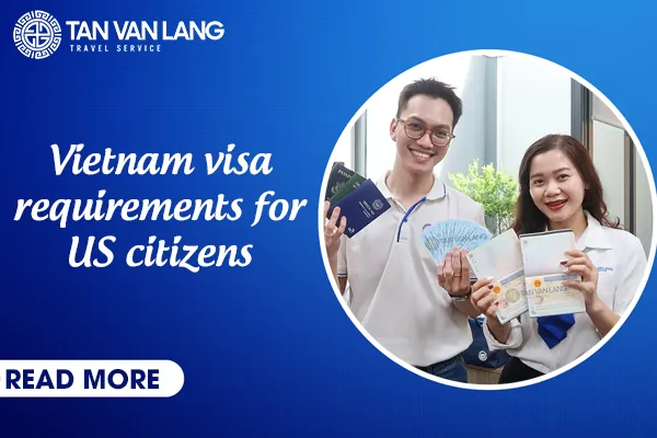 Vietnam visa requirements for US citizens