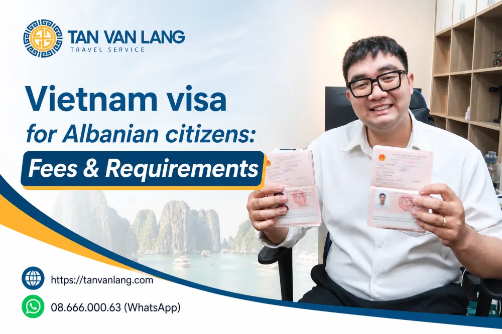 Vietnam visa for Albanian citizens : Fees & Requirements